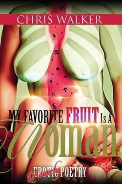 My Favorite Fruit Is a Woman