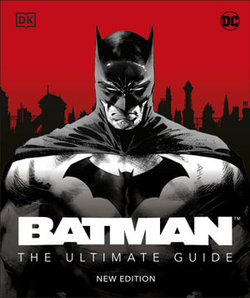 Batman the Ultimate Guide