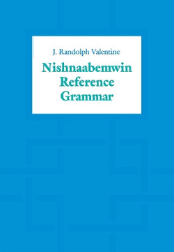 Nishnaabemwin Reference Grammar