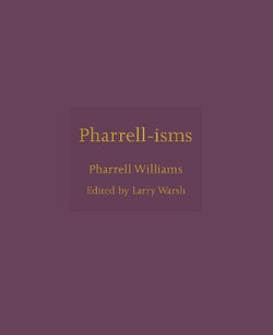 Pharrell-Isms