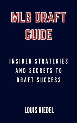 MLB DRAFT GUIDE