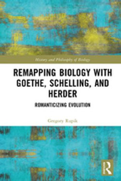 Remapping Biology with Goethe, Schelling, and Herder