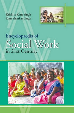 Encyclopaedia Of Social Work In 21st Century