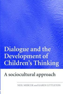 Dialogue and the Development of Children's Thinking