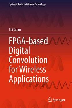 FPGA-based Digital Convolution for Wireless Applications