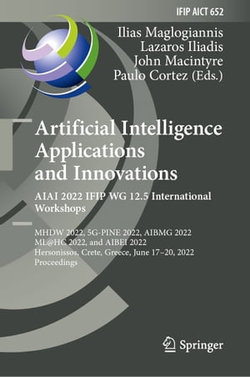 Artificial Intelligence Applications and Innovations. AIAI 2022 IFIP WG 12.5 International Workshops