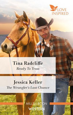 Ready to Trust/The Wrangler's Last Chance