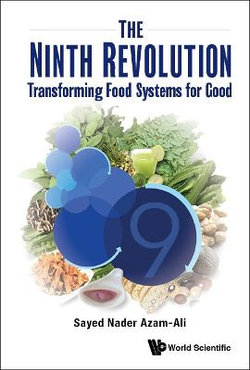 Ninth Revolution, The: Transforming Food Systems For Good