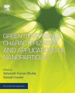 Green Synthesis, Characterization and Applications of Nanoparticles