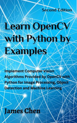 Learn OpenCV with Python by Examples