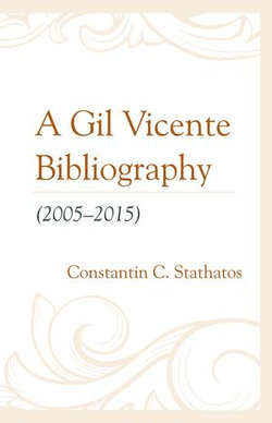 A Gil Vicente Bibliography (2005–2015)