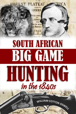 South African Big Game Hunting in the 1840s