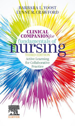 Clinical Companion for Fundamentals of Nursing E-Book