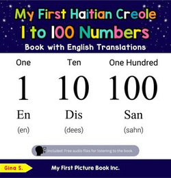 My First Haitian Creole 1 to 100 Numbers Book with English Translations