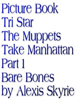 Picture Book Tri Star The Muppets Take Manhattan Part 1 Bare Bones