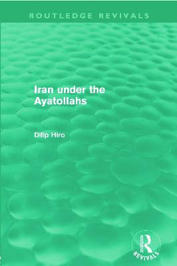 Iran Under the Ayatollahs (Routledge Revivals)