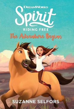 Spirit Riding Free : The Adventure Begins