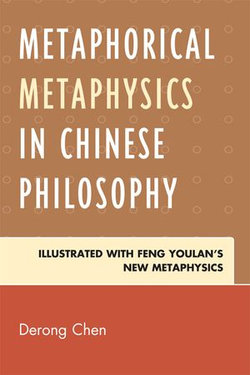 Metaphorical Metaphysics in Chinese Philosophy