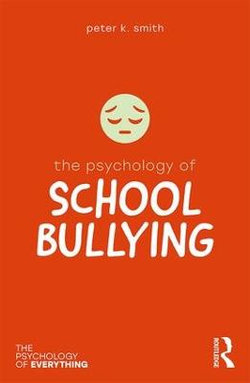 The Psychology of School Bullying