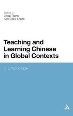 Teaching and Learning Chinese in Global Contexts