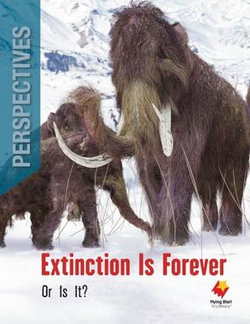 Extinction Is Forever: or Is It?