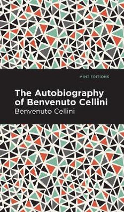 Autobiography of Benvenuto Cellini