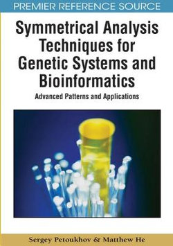 Symmetrical Analysis Techniques for Genetic Systems and Bioinformatics