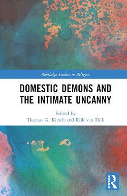 Domestic Demons and the Intimate Uncanny