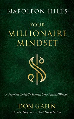 Napoleon Hill's Your Millionaire Mindset