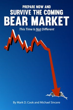 Prepare Now and Survive the Coming Bear Market