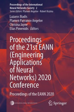 Proceedings of the 21st EANN (Engineering Applications of Neural Networks) 2020 Conference