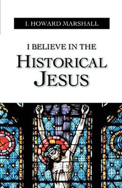 I Believe in the Historical Jesus