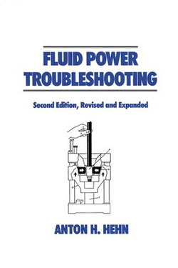 Fluid Power Troubleshooting, Second Edition,