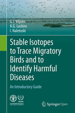 Stable Isotopes to Trace Migratory Birds and to Identify Harmful Diseases