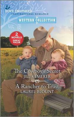 The Cowboy's Secret/A Rancher to Trust