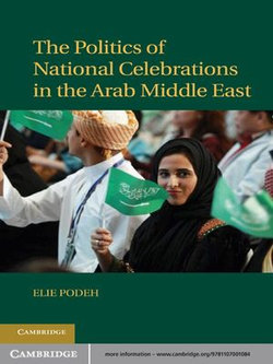 The Politics of National Celebrations in the Arab Middle East