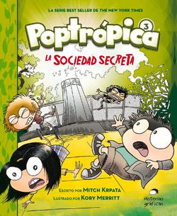 Poptrópica 3. la Sociedad Secreta