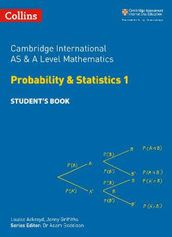 Collins Cambridge International AS and a Level - Cambridge International AS and a Level Mathematics Probability and Statistics 1 Student's Book