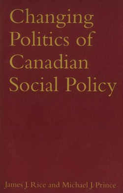 Changing Politics of Canadian Social Policy