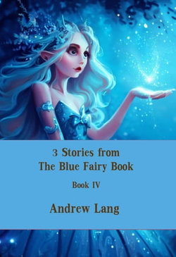 3 Stories from The Blue Fairy Book