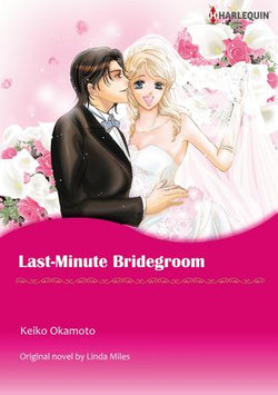 LAST-MINUTE BRIDEGROOM (Harlequin Comics)