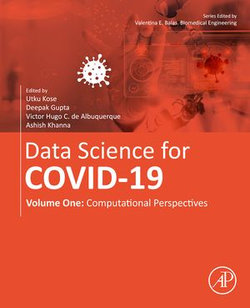 Data Science for COVID-19 Volume 1