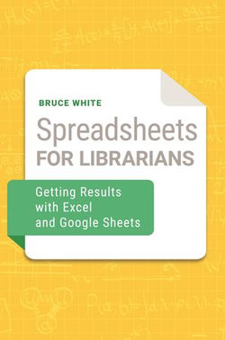 Spreadsheets for Librarians