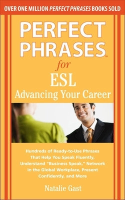 Perfect Phrases for ESL Advancing Your Career