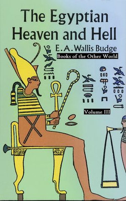 The Egyptian Heaven and Hell, Volume III