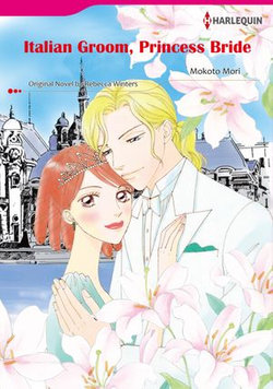 ITALIAN GROOM, PRINCESS BRIDE (Harlequin Comics)