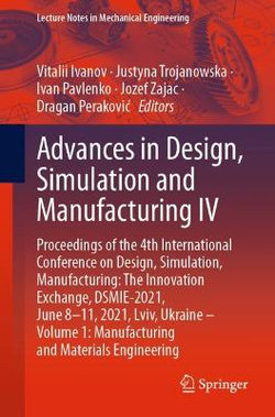 Advances in Design, Simulation and Manufacturing IV