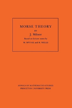 Morse Theory. (AM-51), Volume 51