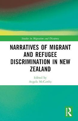 Narratives of Migrant and Refugee Discrimination in New Zealand