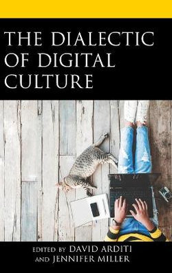 The Dialectic of Digital Culture